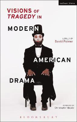 Visions of Tragedy in Modern American Drama 1