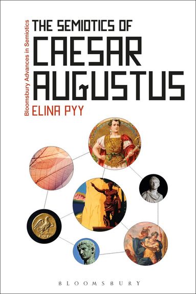 Elina Pyy, Gregory Paschalidis - Semiotics of Caesar Augustus, Inbunden