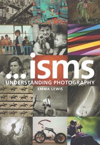 bokomslag Isms: understanding photography