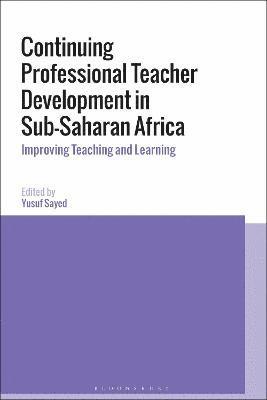 Continuing Professional Teacher Development in Sub-Saharan Africa 1