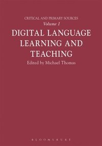 bokomslag Digital Language Learning and Teaching: Critical and Primary Sources vol. 1