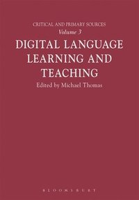 bokomslag Digital Language Learning and Teaching: Critical and Primary Sources vol. 3