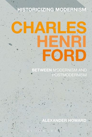 bokomslag Charles Henri Ford: Between Modernism and Postmodernism