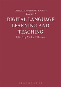 bokomslag Digital Language Learning and Teaching: Critical and Primary Sources vol. 4