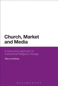 bokomslag Church, Market, and Media