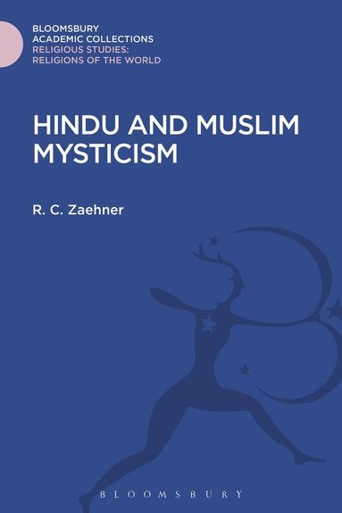 R. C. Zaehner - Hindu and Muslim Mysticism, Inbunden