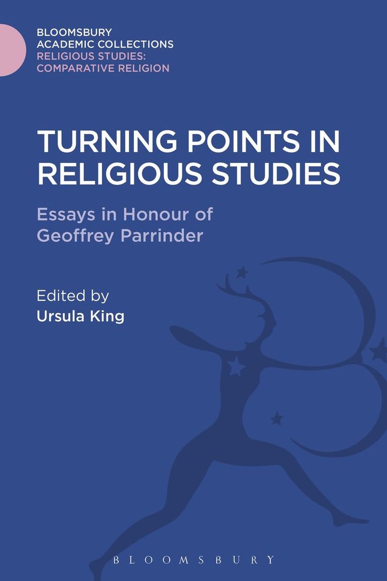 Ursula King, UK) King, Ursula (University of Bristol - Turning Points in Religious Studies, Inbunden