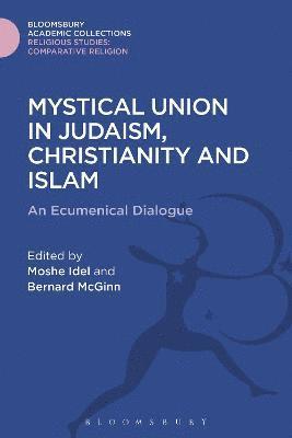 bokomslag Mystical Union in Judaism, Christianity, and Islam