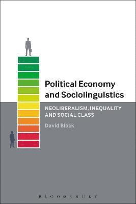 David Block, Spain) Block, David (University of Lleida - Political Economy and Sociolinguistics, Häftad