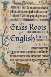 bokomslag The Grass Roots of English History