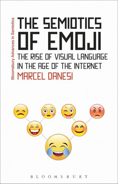 Marcel Danesi, Gregory Paschalidis - Semiotics of Emoji, Häftad