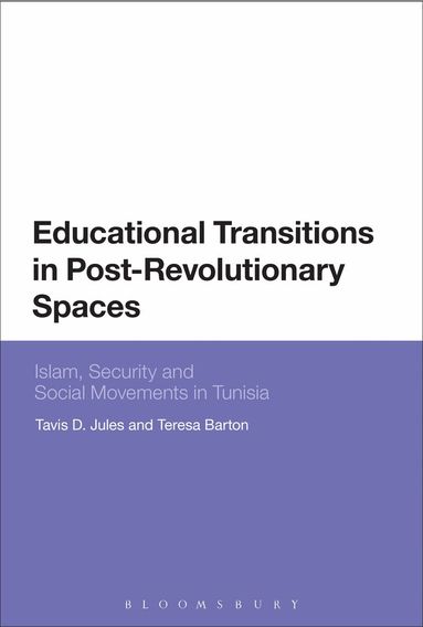 tavis d. jules, Teresa Barton - Educational Transitions in Post-Revolutionary Spaces, Inbunden