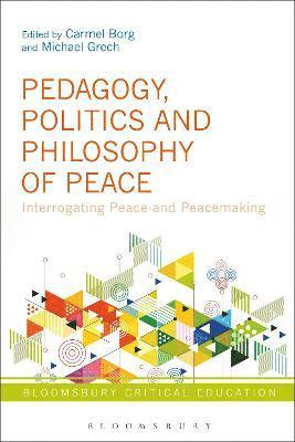 Pedagogy, Politics and Philosophy of Peace 1