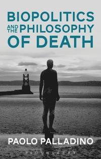 bokomslag Biopolitics and the Philosophy of Death