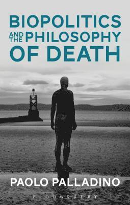 Biopolitics and the Philosophy of Death 1