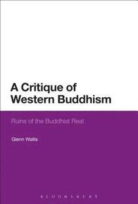 bokomslag A Critique of Western Buddhism