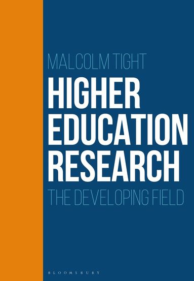 Malcolm Tight - Higher Education Research, Inbunden