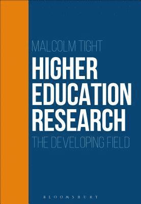 Malcolm Tight - Higher Education Research, Inbunden