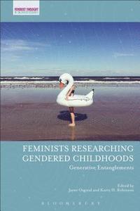 bokomslag Feminists Researching Gendered Childhoods