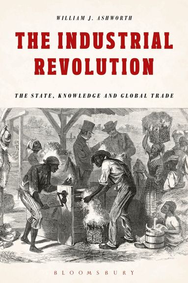 William J. Ashworth - Industrial Revolution, Häftad
