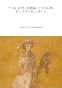 bokomslag A Cultural History of Tragedy in Antiquity