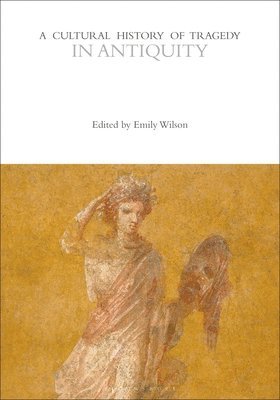 A Cultural History of Tragedy in Antiquity 1