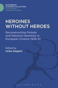 bokomslag Heroines without Heroes