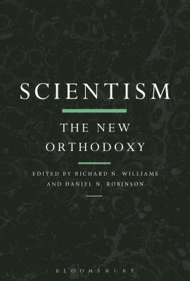 Scientism: The New Orthodoxy 1