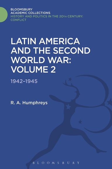 R. A. Humphreys - Latin America and the Second World War, Inbunden