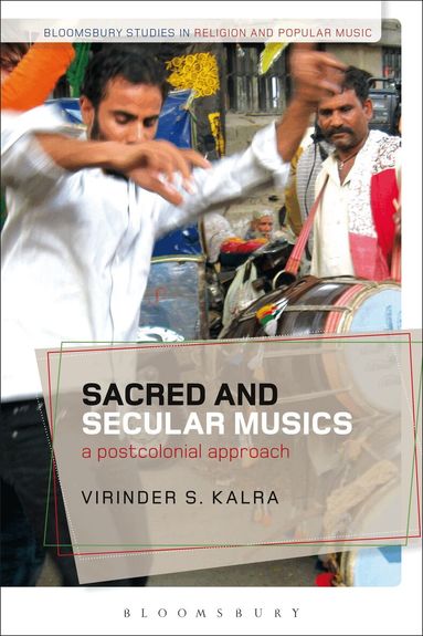 Virinder S. Kalra, Christopher Partridge - Sacred and Secular Musics, Häftad