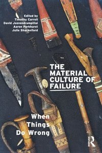 bokomslag The Material Culture of Failure
