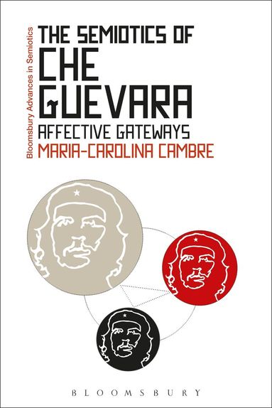 Maria-Carolina Cambre, Gregory Paschalidis - Semiotics of Che Guevara, Häftad