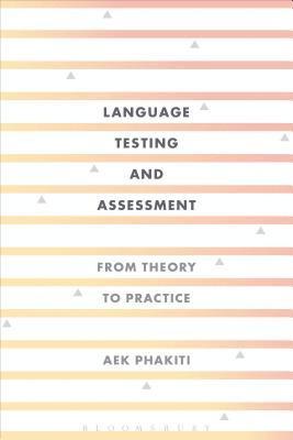 Aek Phakiti, Australia) Phakiti, Aek (University of Sydney - Language Testing and Assessment, Inbunden