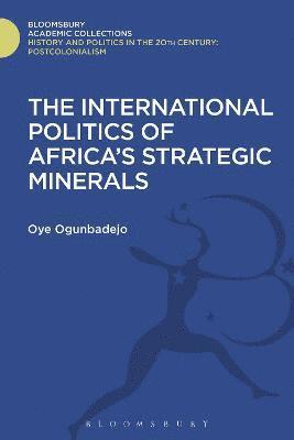 bokomslag The International Politics of Africa's Strategic Minerals