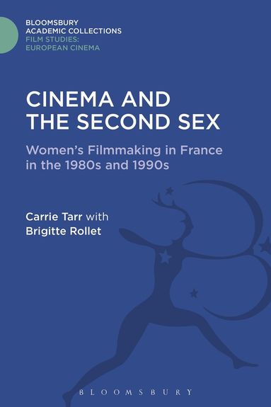 Carrie Tarr, Brigitte Rollet - Cinema and the Second Sex, Inbunden