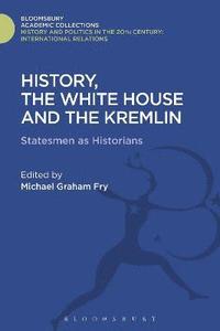 bokomslag History, the White House and the Kremlin