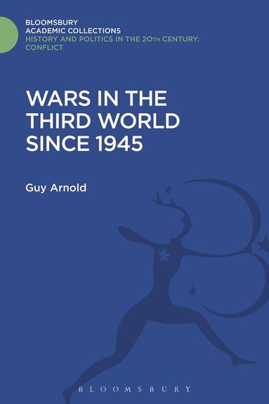 Guy Arnold - Wars in the Third World Since 1945, Inbunden