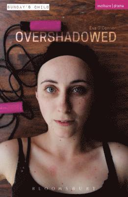 Overshadowed