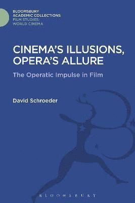 Cinema's Illusions, Opera's Allure 1