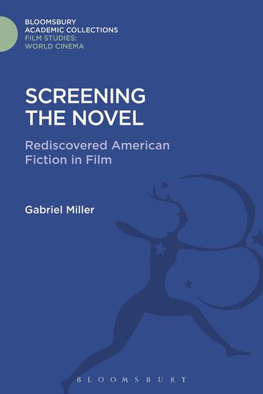 Gabriel Miller - Screening the Novel, Inbunden