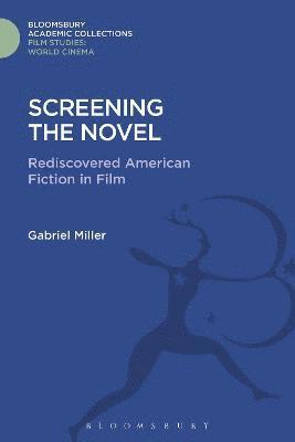 Gabriel Miller, USA) Miller, Gabriel (Rutgers University - Screening the Novel, Inbunden
