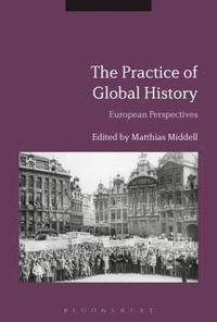 bokomslag The Practice of Global History