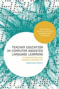 bokomslag Teacher Education in Computer-Assisted Language Learning