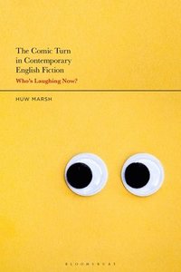 bokomslag The Comic Turn in Contemporary English Fiction