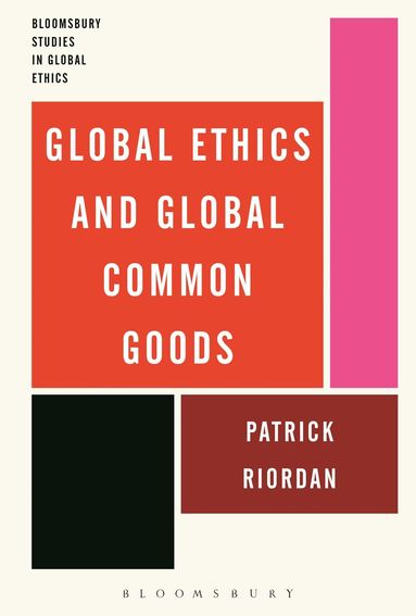 Patrick Riordan, Janusz Salamon - Global Ethics and Global Common Goods, Häftad