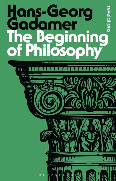 Hans-Georg Gadamer - Beginning of Philosophy, Häftad