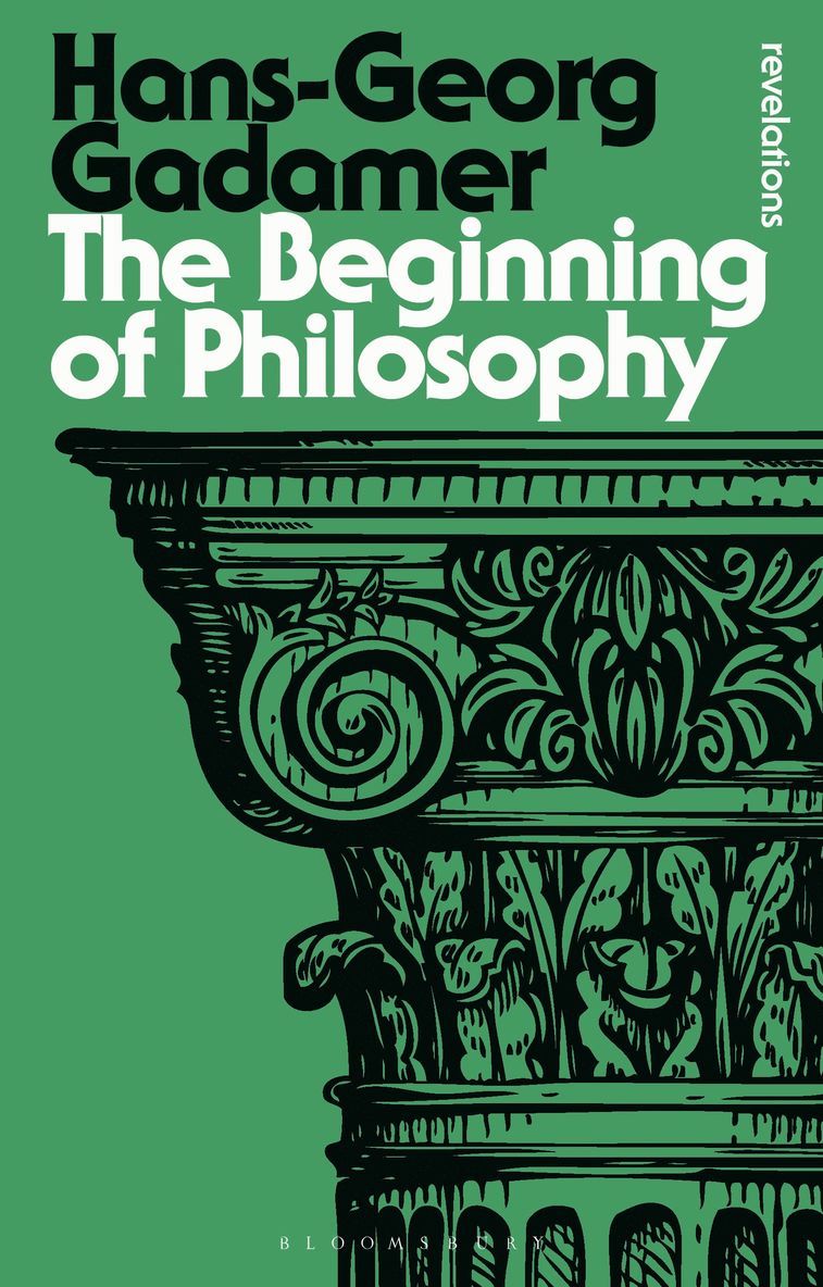 Hans-Georg Gadamer - Beginning of Philosophy, Häftad