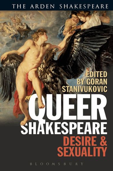 Goran Stanivukovic - Queer Shakespeare, Inbunden