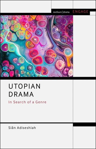 Siân Adiseshiah, Mark Taylor-Batty - Utopian Drama, Inbunden