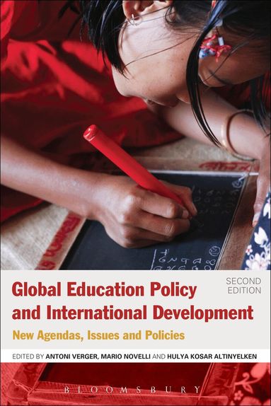 Antoni Verger, Hulya K. Altinyelken, Mario Novelli - Global Education Policy and International Development, Häftad